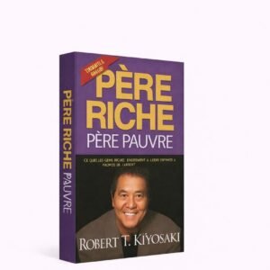 PÈRE RICHE PÈRE PAUVRE